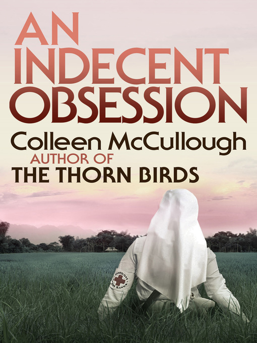 Title details for An Indecent Obsession by Colleen McCullough - Available